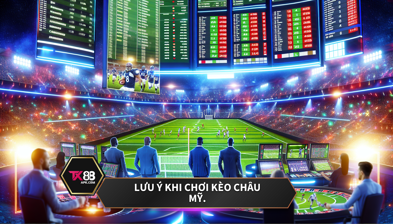Lưu ý khi chơi kèo châu Mỹ.